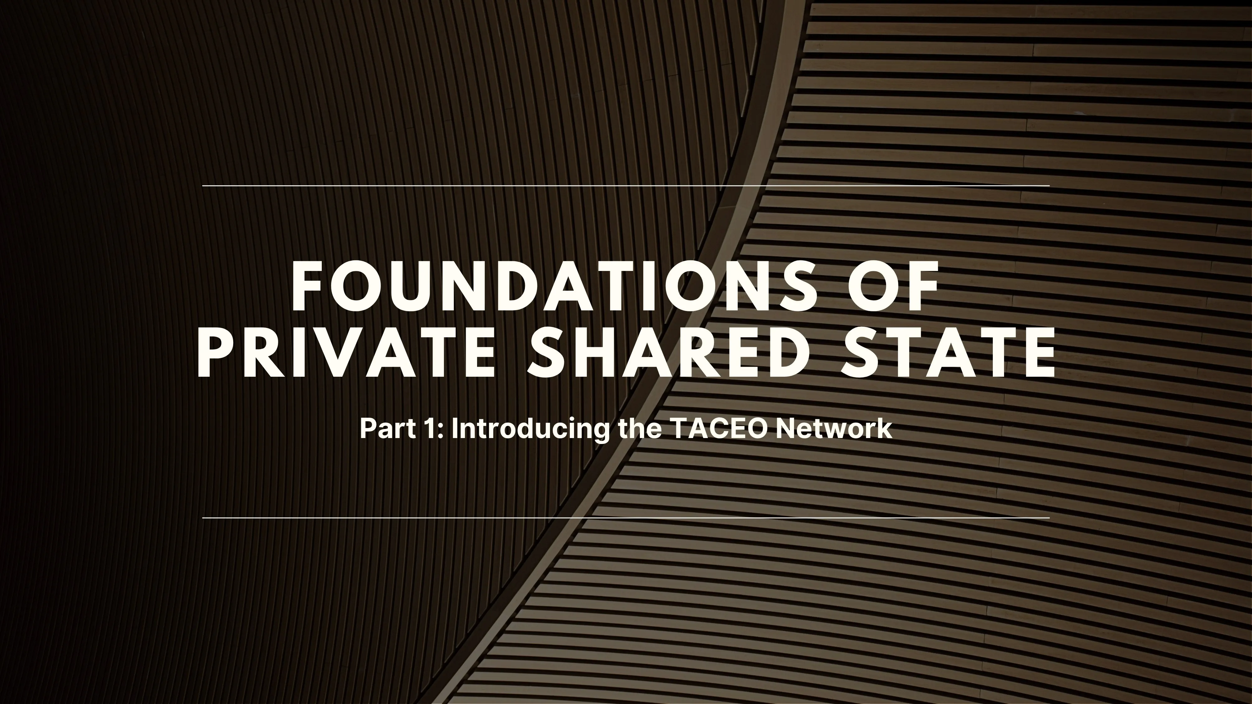 Foundations of Private Shared State: The TACEO Network
