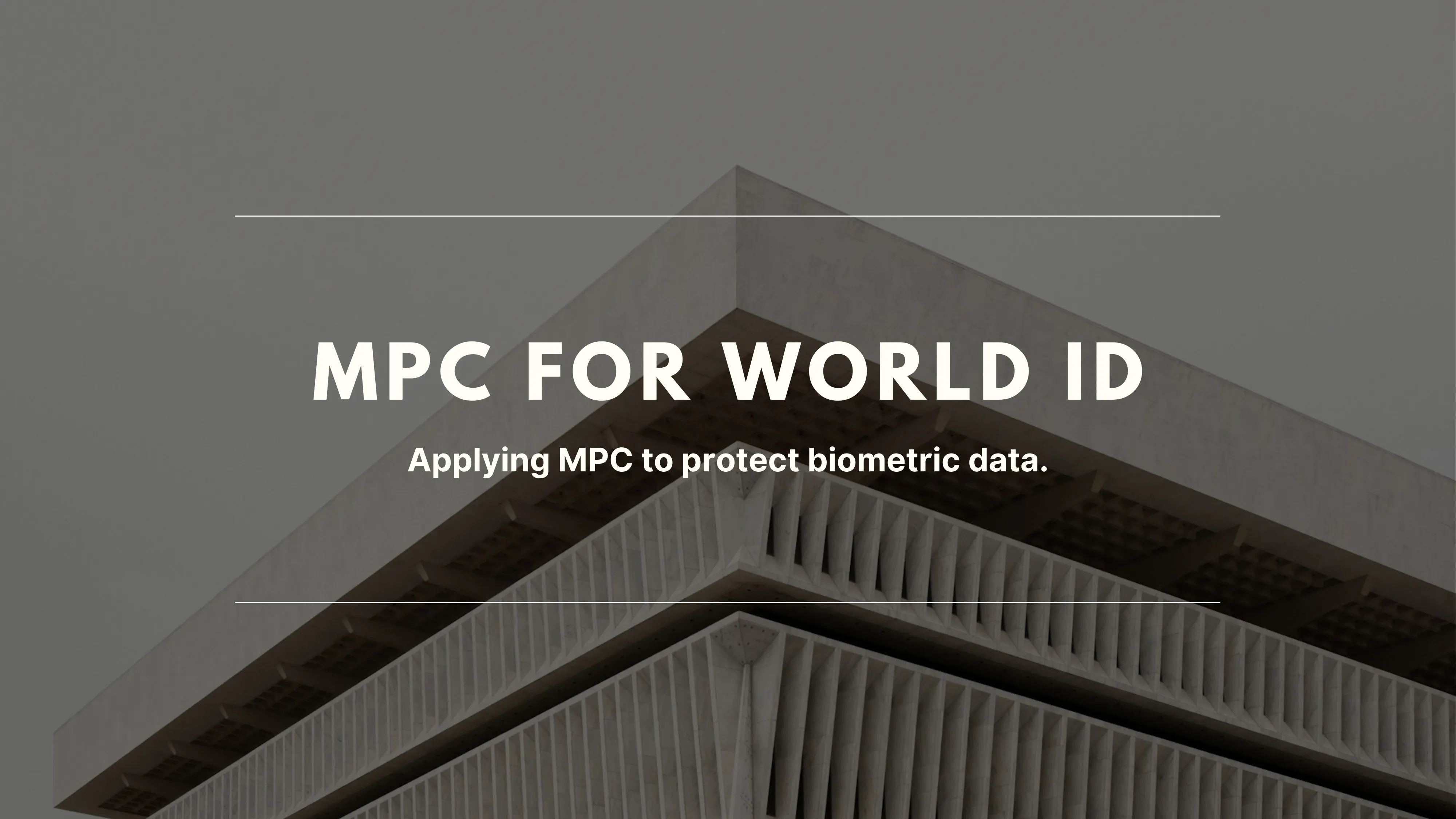 MPC's Role in Advancing World ID Privacy Features