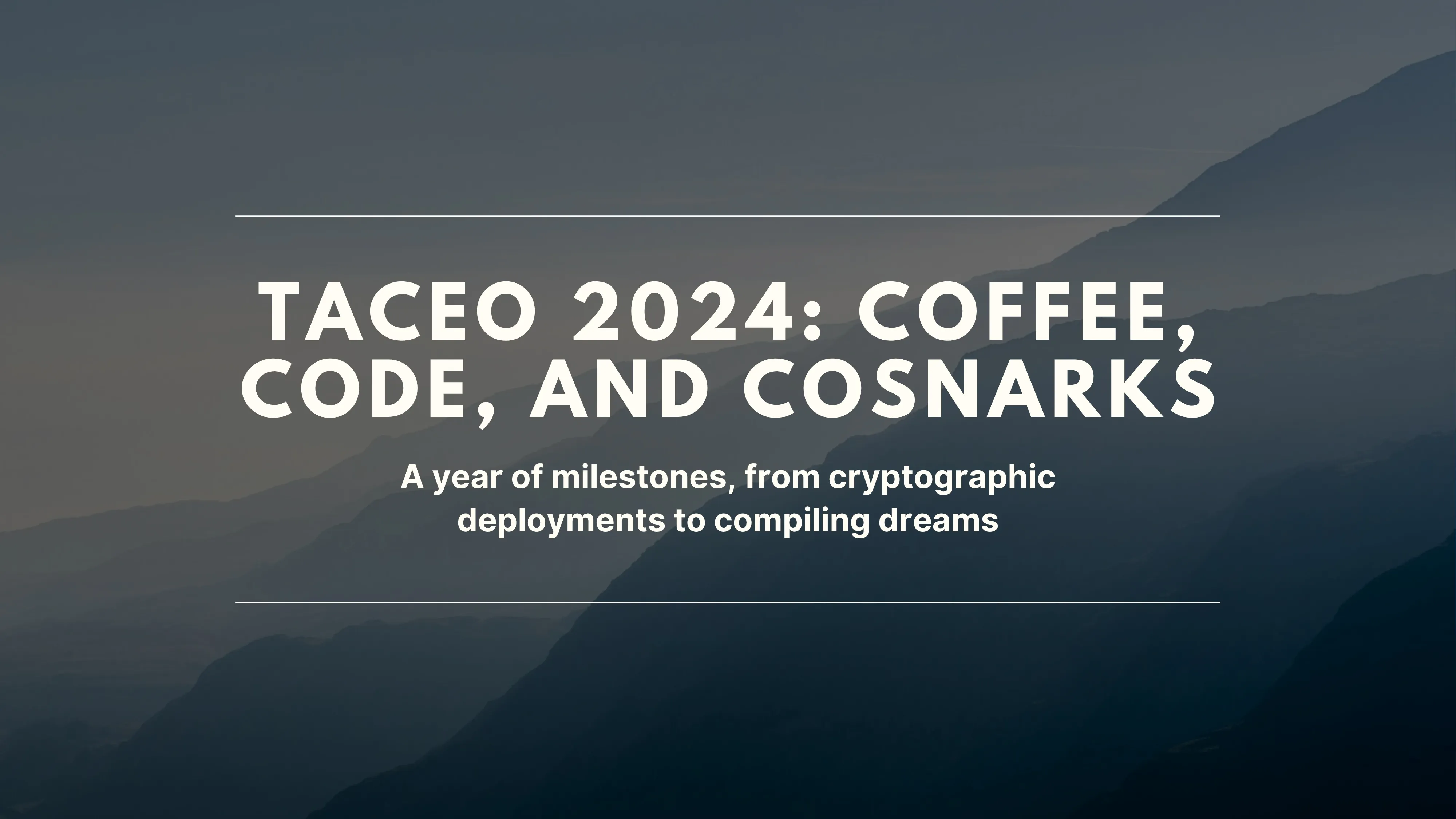 TACEO 2024: Coffee, Code, and CoSNARKs
